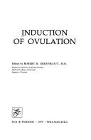 Induction of ovulation by Robert B. Greenblatt