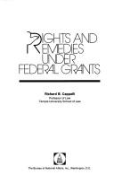 Cover of: Rights and remedies under Federal grants | Richard B. Cappalli