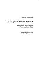 Cover of: The people of Buena Ventura: relocation of slum dwellers in postrevolutionary Cuba