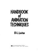 Cover of: Handbook of animation techniques by Eli L. Levitan