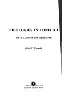 Cover of: Theologies in conflict: the challenge of Juan Luis Segundo