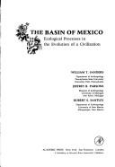Cover of: The basin of Mexico: ecological processes in the evolution of a civilization