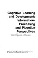 Cover of: Cognitive learning and development: information-processing and Piagetian perspectives