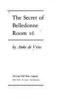 Cover of: The secret of Belledonne room 16