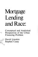 Cover of: Mortgage lending and race: conceptual and analytical perspectives of the urban financing problem