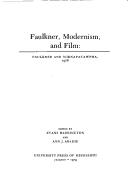 Faulkner, modernism, and film by Faulkner and Yoknapatawpha Conference, 5th, University of Mississippi, 1978.
