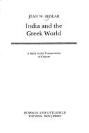 Cover of: India and the Greek world: a study in the transmission of culture