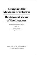 Cover of: Essays on the Mexican Revolution by by William H. Beezley ... [et al.] ; introd. by Michael C. Meyer ; edited by George Wolfskill and Douglas W. Richmond.