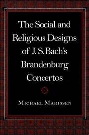 Cover of: The Social and  Religious Designs of J. S. Bach's Brandenburg Concertos by Michael Marissen