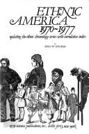 Cover of: Ethnic America, 1970-1977: updating the Ethnic chronology series--with cumulative index