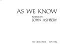 Cover of: As we know: poems.