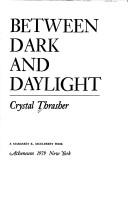 Cover of: Between dark and daylight