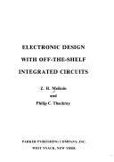 Cover of: Electronic design with off-the-shelf integrated circuits by Z. H. Meiksin, Z.H. Meiksin, Philip C. Thackray, Z. H. Meiksin