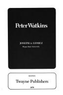 Peter Watkins by Joseph A. Gomez