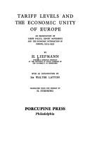 Cover of: Tariff levels and the economic unity of Europe: an examination of tariff policy, export movements and the economic integration of Europe, 1913-1931