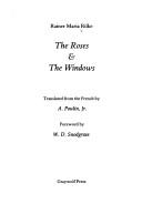 Cover of: The roses & The windows by Rainer Maria Rilke