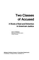 Two classes of accused by John S. Goldkamp