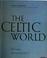 Cover of: The Celtic world