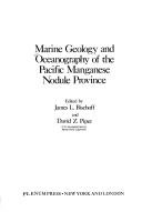 Cover of: Marine geology and oceanography of the Pacific manganese nodule province by edited by James L. Bischoff and David Z. Piper.