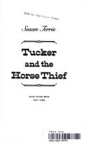 Cover of: Tucker and the horse thief by Susan Terris