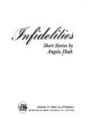 Cover of: Infidelities: short stories