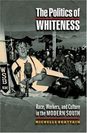 Cover of: The politics of whiteness by Michelle Brattain
