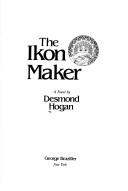 Cover of: The ikon maker: a novel