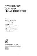 Cover of: Psychology, law, and legal processes by edited by David P. Farrington, Keith Hawkins, Sally M. Lloyd-Bostock.