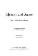 Cover of: Memory and agony by collected and introduced by Rob Nieuwehuys ; translated by Adrienne Dixon.