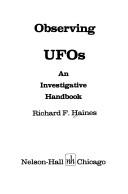 Cover of: Observing UFOs: an investigative handbook