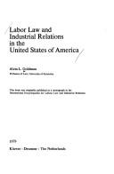 Cover of: Labour law and industrial relations in the United States of America