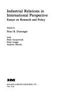 Cover of: Industrial relations in international perspective: essays on research and policy