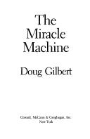 The miracle machine by Doug Gilbert