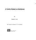 Cover of: A family raised on rainbows