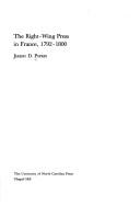 The right-wing press in France, 1792-1800 by Jeremy D. Popkin