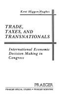 Trade, taxes, and transnationals by Kent H. Hughes
