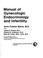 Cover of: Manual of gynecologic endocrinology and infertility