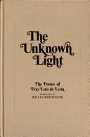 Cover of: The unknown light: the poems of Fray Luis de León