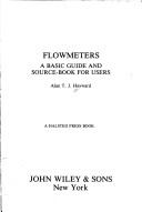 Cover of: Flowmeters: a basic guide and source-book for users