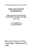 Cover of: The Socialist offensive: the collectivisation of Soviet agriculture, 1929-1930