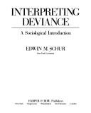 Cover of: Interpreting deviance: a sociological introduction