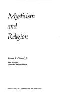 Cover of: Mysticism and religion by Robert S. Ellwood