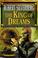 Cover of: The king of dreams