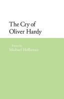Cover of: The cry of Oliver Hardy by Michael Heffernan
