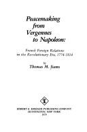 Cover of: Peacemaking from Vergennes to Napoleon | Thomas M. Iiams
