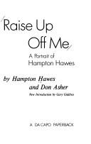 Cover of: Raise up off me by Hampton Hawes