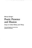 Cover of: Poetic presence and illusion by Krieger, Murray