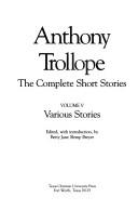 Cover of: The complete short stories by Anthony Trollope