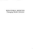 Cover of: Behavioral medicine by edited by Park O. Davidson and Sheena M. Davidson.