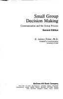 Cover of: Small group decision making by B. Aubrey Fisher